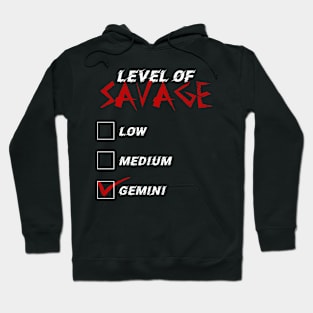 Level of Savage Gemini Zodiac Signs Hoodie